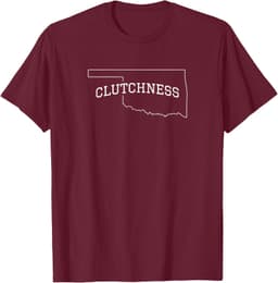 Clutchness in Oklahoma T-Shirt