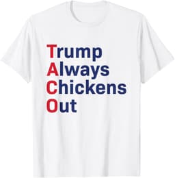 Funny Taco Trump Always Chickens Out T-Shirt