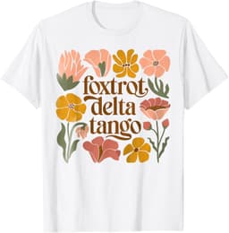 Foxtrots Deltas Tangos Boho Floral T-Shirt