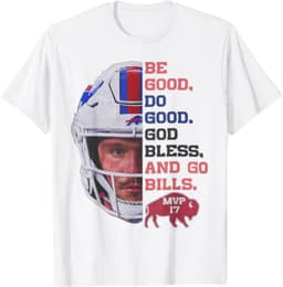 Be Good Do Good God Bless Go Bills Cute Bills Love Funny Tee T-Shirt