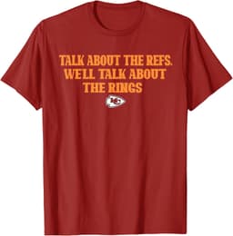 Talk About The Refs We'll Talk About The Rings - KC Fan T-Shirt