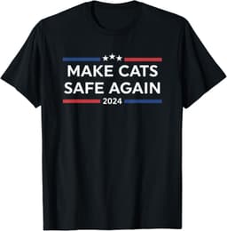 Make Cats Safe Again Funny 2024 Presidential Election T-Shirt