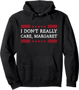 I don't Really Care Margaret Pullover Hoodie