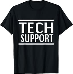 Funny TECH SUPPORT T-Shirt