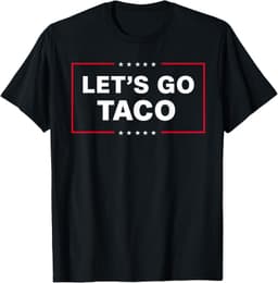 Let’s Go Taco Funny Parody T-Shirt
