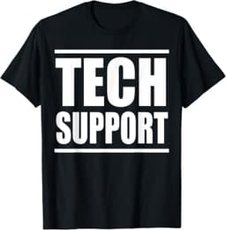 TECH SUPPORT T-Shirt