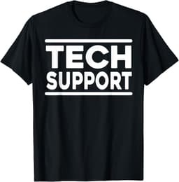 Tech Support Shirt Men Women Tech Support Funny T-Shirt