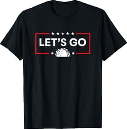 Funny Let's Go Taco T-Shirt
