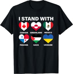 I Stand With Canada Greenland Mexico Panama Gaza Ukraine T-Shirt