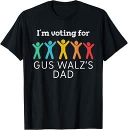 I'm Voting For Gus Walz Dad Harris Walz 2024 T-Shirt