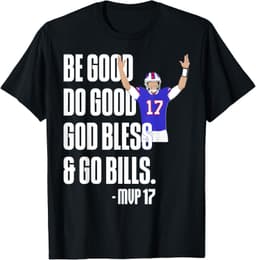 Be Good Do Good Go Bills TeesJosh Be Good Do Good God Bless Go Bills MVP 17 Josh MVP T-Shirt