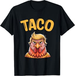 Cute TACO Trump Always Chickens Out Funny Let's Go Taco Meme T-Shirt