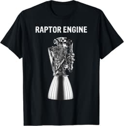 Raptor Engine Design GiftsStarship Raptor Engine For Space Explorer & Rocket Scientist T-Shirt