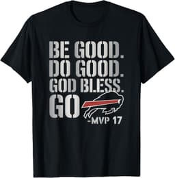 Be Good Do Good God Bless Go BillsT-Shirt